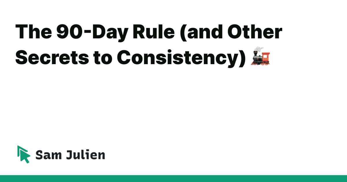 the-90-day-rule-and-other-secrets-to-consistency